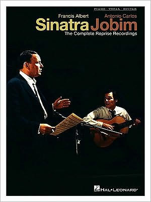 Francis Albert Sinatra and Antonio Carlos Jobim: The Complete Reprise Recordings