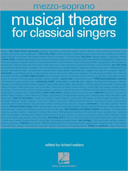Musical Theatre for Classical Singers: Mezzo-Soprano, 46 Songs