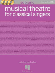 Title: Musical Theatre for Classical Singers: Soprano, Accompaniment CDs, Author: Hal Leonard Corp.