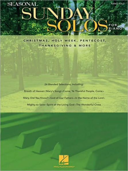 Seasonal Sunday Solos for Piano: Christmas, Holy Week, Pentecost, Thanksgiving & More