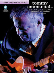 Title: Tommy Emmanuel: A Step-by-Step Breakdown of His Guitar Styles & Techniques, Author: Chad Johnson