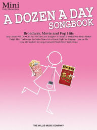 Title: A Dozen a Day Songbook - Mini: Early Elementary Level, Author: Hal Leonard Corp.