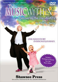 Title: The Music Within: Discovering the Joy - AGAIN! One Man's Story, Everyone's Journey, Author: Timothy Seelig