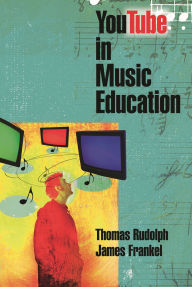 Title: YouTube in Music Education, Author: Thomas Rudolph