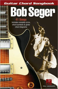 Title: Bob Seger - Guitar Chord Songbook, Author: Bob Seger
