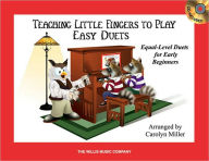 Title: Teaching Little Fingers to Play Easy Duets: Early Elementary Level, Author: Carolyn Miller