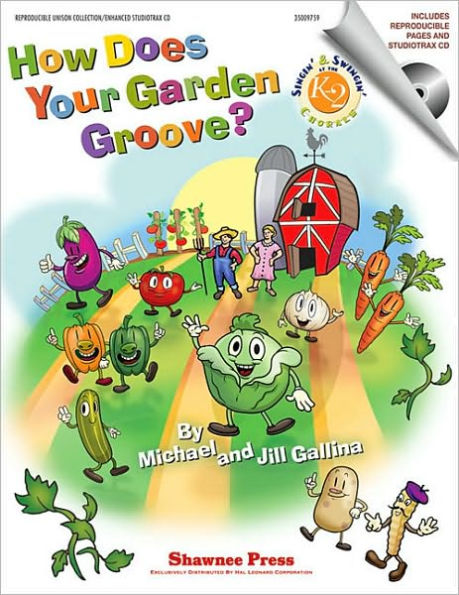 How Does Your Garden Groove?: Singin' & Swingin' at the K-2 Chorale Series