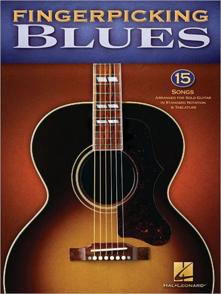 Fingerpicking Blues: 15 Songs Arranged for Solo Guitar Standard Notation & Tab