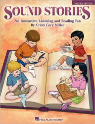 Title: Sound Stories: For Interactive Listening and Reading Fun, Author: Cristi Cary Miller