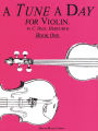 A Tune a Day - Violin: Book 1