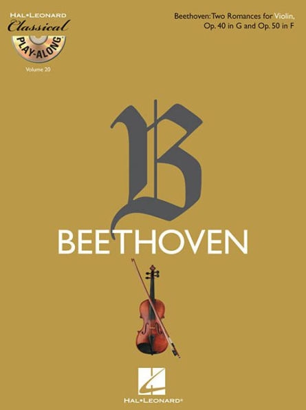 Two Romances for Violin, Op. 40 in G & Op. 50 in F: Classical Play-Along Volume 20