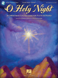 Title: O Holy Night A Christmas Collection for Flute & Piano - Book/Online Audio, Author: Karen Smith