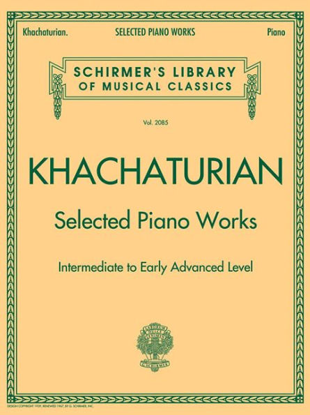 Selected Piano Works: Schirmer Library of Classics Volume 2085