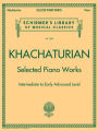 Selected Piano Works: Schirmer Library of Classics Volume 2085