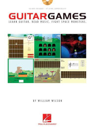 Title: Guitar Games: Learn Guitar. Read Music. Fight Space Monsters., Author: William Wilson