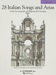 Title: 28 Italian Songs & Arias of the 17th & 18th Centuries: Based on the Editions by Alessandro Parisotti High Voice, Book only, Author: Hal Leonard Corp.