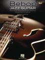 Bebop Jazz Guitar: Head Transcriptions and Full Backing Tracks for 12 Classics