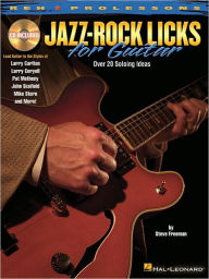 Title: Jazz/Rock Licks for Guitar: Reh Prolicks, Author: Steve Freeman