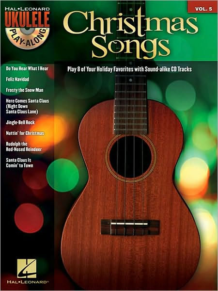 Christmas Songs - Ukulele Play-Along Series Volume 5 by Hal Leonard ...