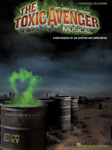 The Toxic Avenger: Piano/Vocal Selections (Melody in the Piano Part)