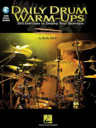Title: Daily Drum Warm-Ups: 365 Exercises to Develop Your Technique, Author: Andy Ziker
