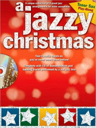Title: A Jazzy Christmas: Tenor Sax, Author: Paul Honey