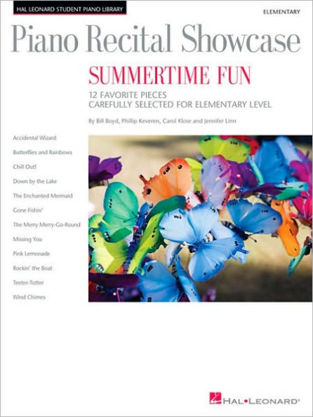 Piano Recital Showcase - Summertime Fun: 12 Favorite Pieces Carefully Selected for Elementary Level