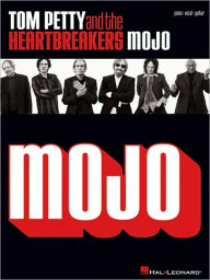 Title: Tom Petty and the Heartbreakers: Mojo, Author: Tom Petty & the Heartbreakers