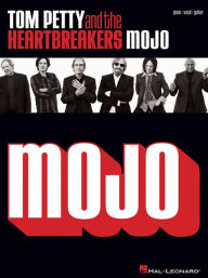 Title: Tom Petty and the Heartbreakers: Mojo, Author: Tom Petty & the Heartbreakers