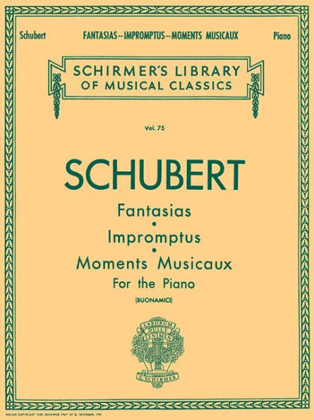 Fantasias, Impromptus, Moments Musicaux: Schirmer Library of Classics Volume 75 Piano Solo