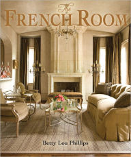 Title: The French Room, Author: Betty Lou Phillips