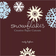 Title: Snowflakes: Creative Paper Cutouts, Author: Cindy Higham