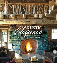 Title: Rustic Elegance, Author: Ralph Kylloe