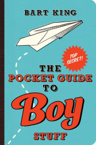 Title: The Pocket Guide to Boy Stuff, Author: Bart King