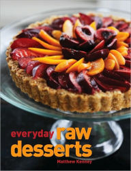 Title: Everyday Raw Desserts, Author: Matthew Kenney