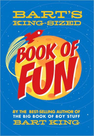 Title: Bart's King Sized Book of Fun, Author: Bart King