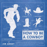 Alternative view 1 of How to Be a Cowboy