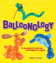Title: Balloonology, Author: Jeremy Telford