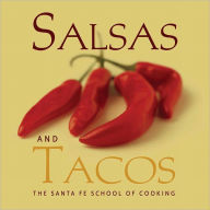 Title: Salsas and Tacos, Author: Santa Fe School oF Cooking