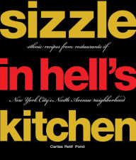 Title: Sizzle in Hell's Kitchen: Ethnic Recipes from Restaurants of New York City's Ninth Avenue Neighborhood, Author: Carliss Pond Retif