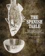 The Spanish Table: Traditional Recipes and Wine Pairings from Spain and Portugal