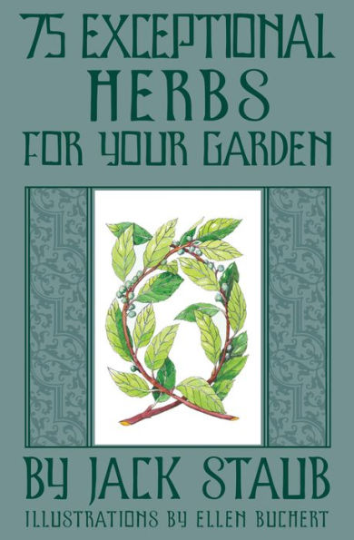 75 Exceptional Herbs for Your Garden