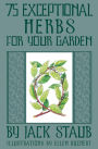 75 Exceptional Herbs for Your Garden