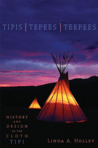 Title: Tipis, Tepees, Teepees, Author: Linda Holley