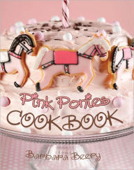 Title: Pink Ponies Cookbook, Author: Barbara Beery