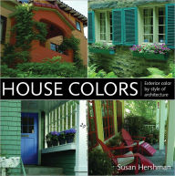 Title: House Colors: Exterior Color by Style of Architecture, Author: Susan Hershman