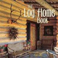 Title: The Log Home Book, Author: Ralph Kylloe