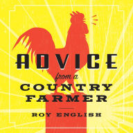 Title: Advice from a Country Farmer, Author: Roy English