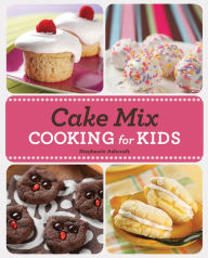 Title: Cake Mix Cooking for Kids, Author: Stephanie Ashcraft