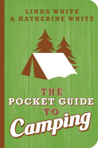 Title: The Pocket Guide to Camping, Author: Katherine White